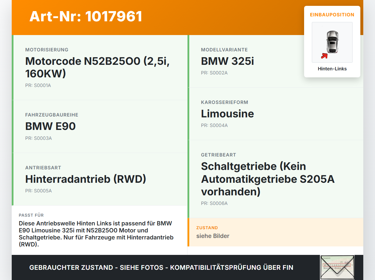 BMW E90 3er 325i 05-08 5T 2,5i 160KW Antriebswelle Gelenkwelle Hinten Links BMW E90 3er 325i 05-08 31.10.2006... Vorschau 3