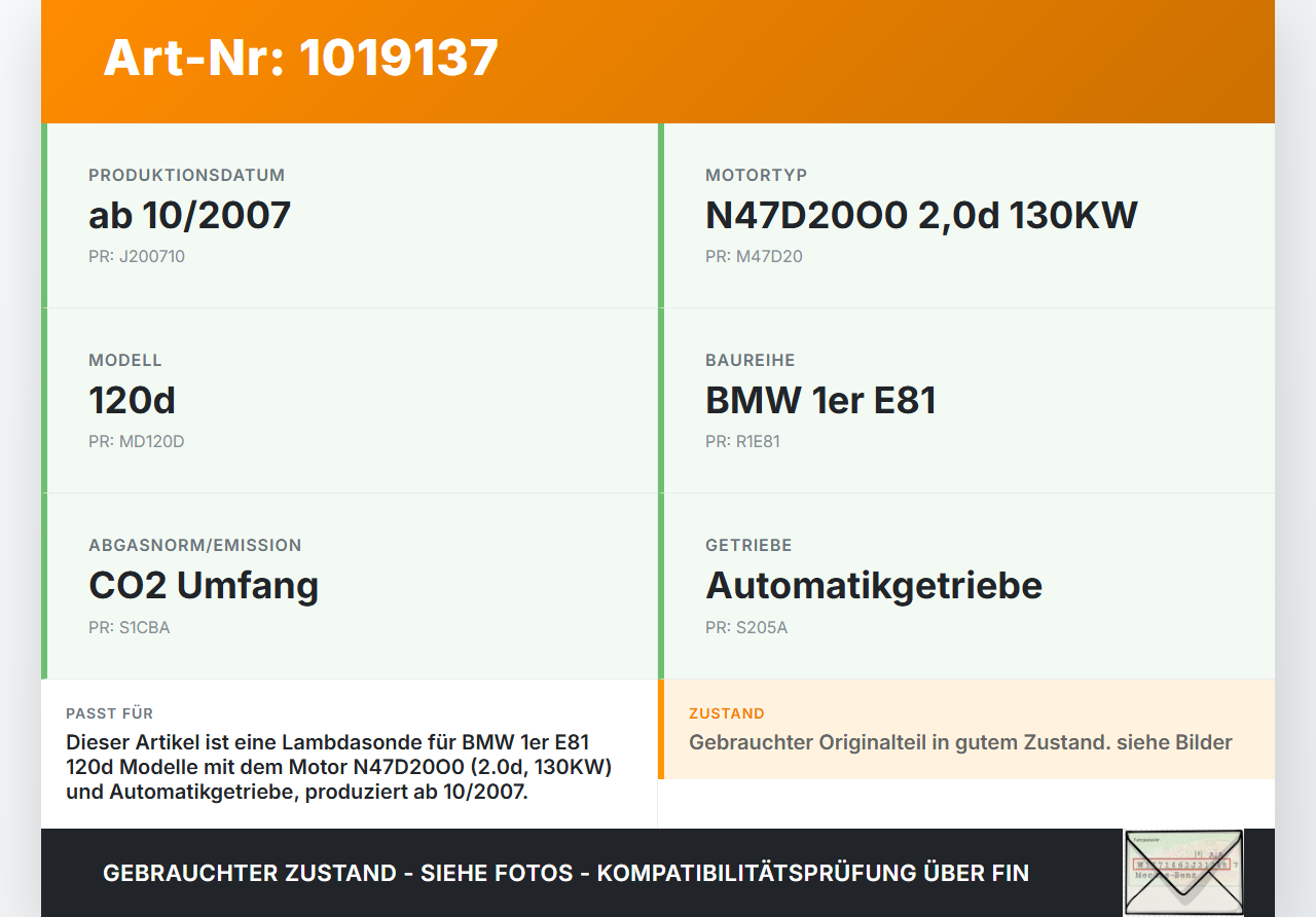 BMW E81 1er 120d 07-12 2,0d 130KW Lambdasonde BMW E81 1er 120d 07-12 26.10.2007 13627804369 7804369 7804369-01... Vorschau 3