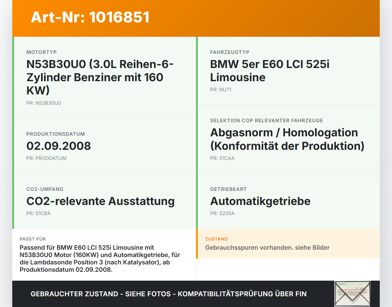 BMW E60 525i LCI 07-10 3.0 160KW Lambdasonde Pos.3 BMW E60 525i LCI 07-10 06.10.2008 7545243 11787545243 gebraucht Vorschau 3