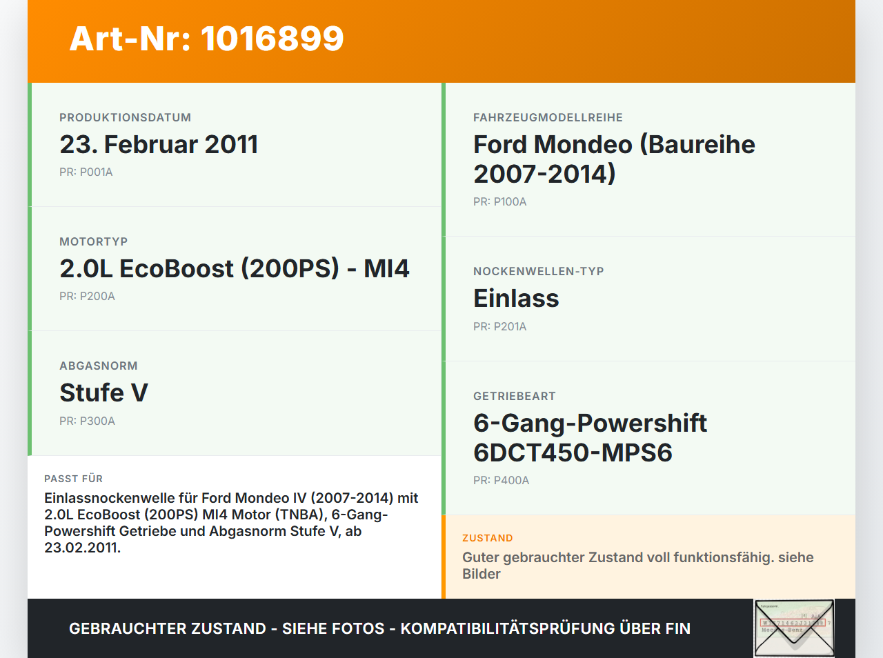 Ford Mondeo IV 4 07-15 2,0 149KW TNBA Nockenwelle Einlass Ford Mondeo IV 4 07-15 03.03.2011 AG9G-6C525-BB K6190373... Vorschau 3