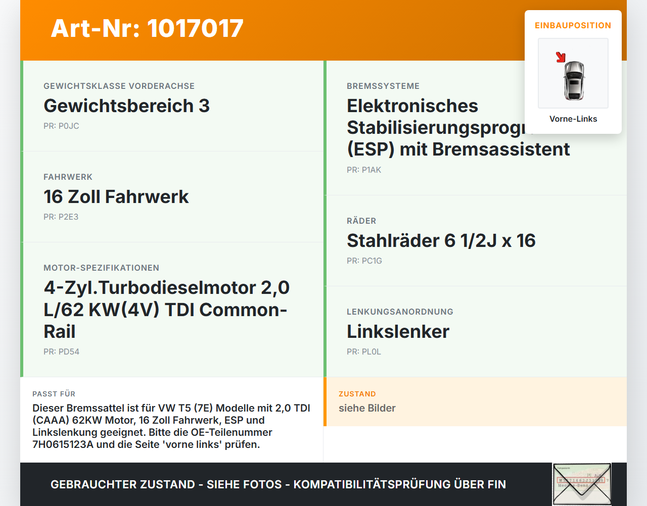 VW T5 7E 09-15 TDI 2,0 103KW Bremssattel Bremszange Vorne Links VW T5 7E 09-15 06.06.2011 7H0615123A gebraucht Vorschau 3