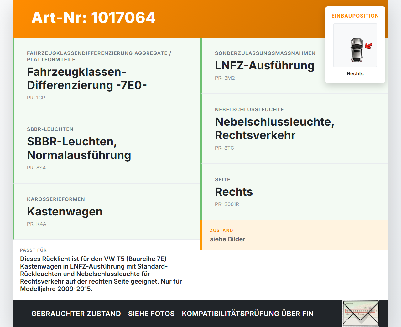 VW T5 7E 09-15 Kasten Rückleuchte Rücklicht Heckleuchte Rechts orig VW T5 7E 09-15 06.06.2011 7H5945096M gebraucht Vorschau 3