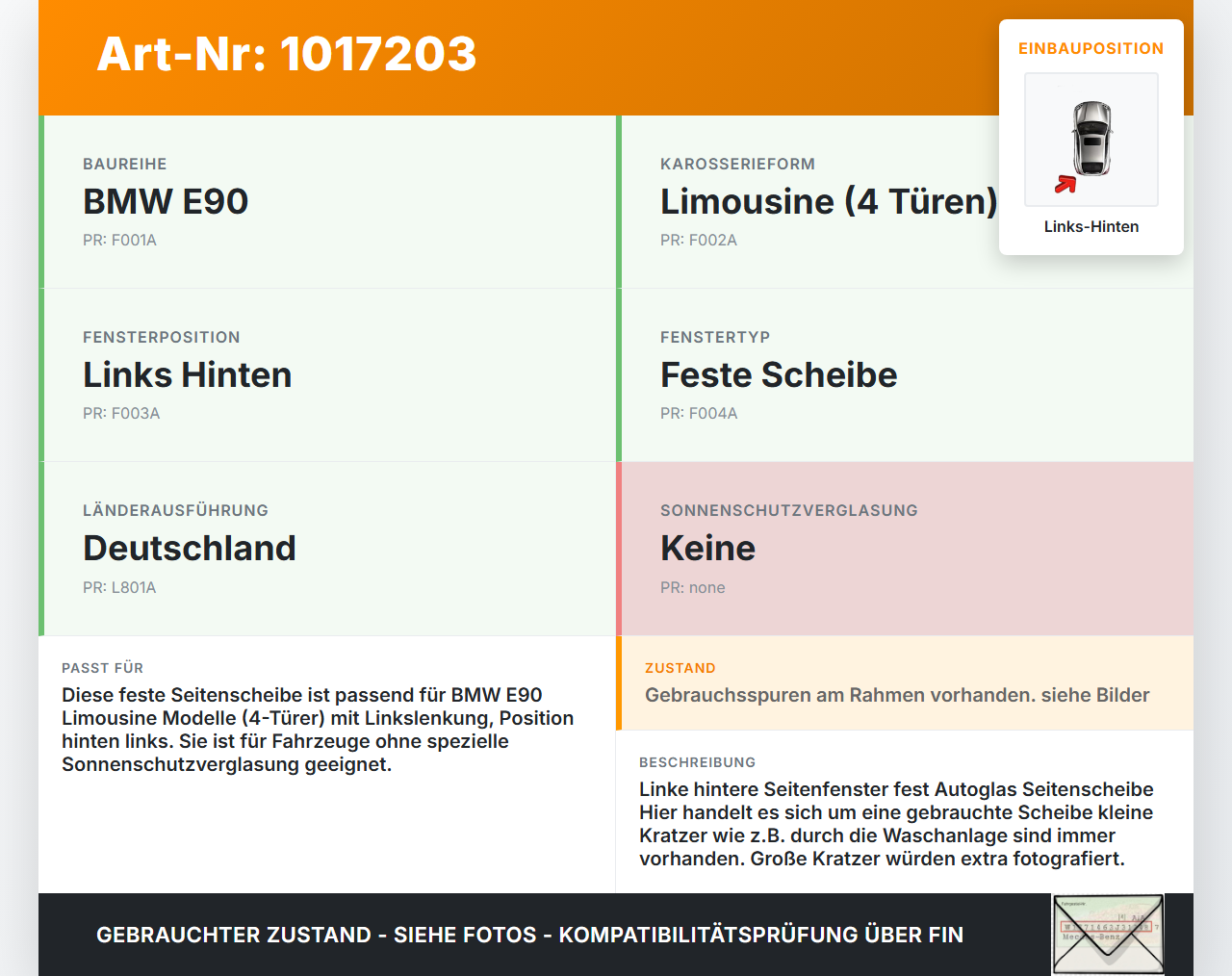 BMW E90 3er 325i 05-08 5T Seitenscheibe Feste Scheibe Links Hinten BMW E90 3er 325i 05-08 31.10.2006 7060211... Vorschau 3