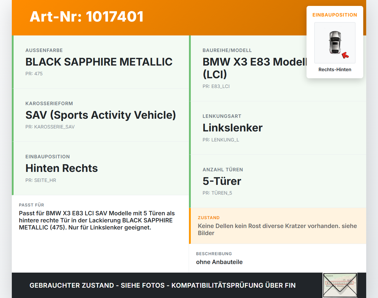 BMW X3 E83 18d LCI 08-11 Tür Rechts Hinten 475 BMW X3 E83 18d LCI 08-11 08.12.2009 3449338 41003449338 gebraucht Vorschau 3
