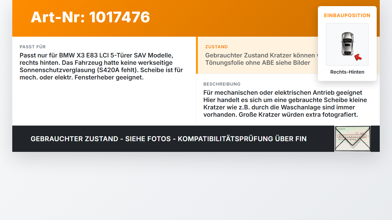 BMW X3 E83 18d LCI 08-11 Seitenscheibe RHK Türscheibe Rechts Hinten BMW X3 E83 18d LCI 08-11 08.12.2009... Vorschau 3
