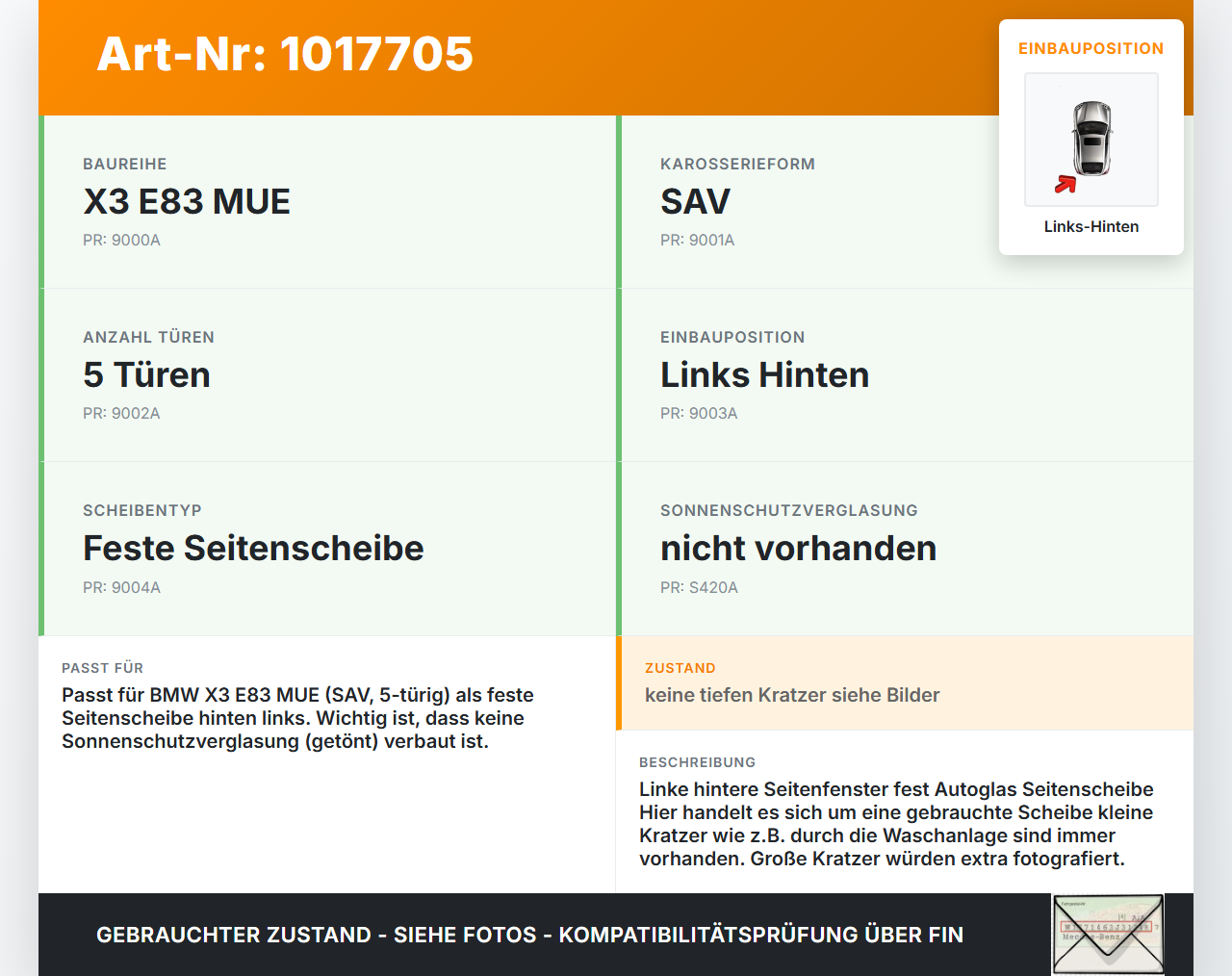 BMW X3 E83 18d LCI 08-11 Feste Seitenscheibe Scheibe Links Hinten BMW X3 E83 18d LCI 08-11 08.12.2009 3413907... Vorschau 3