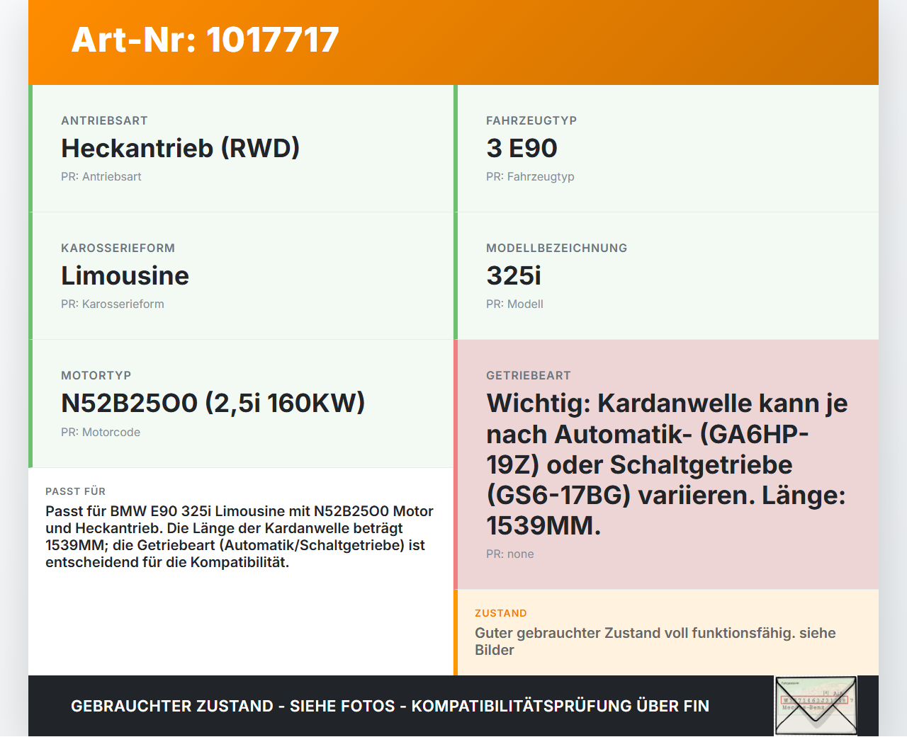 BMW E90 3er 325i 05-08 2,5i 160KW Kardanwelle L=1539MM BMW E90 3er 325i 05-08 31.10.2006 26107551207 7551207... Vorschau 3