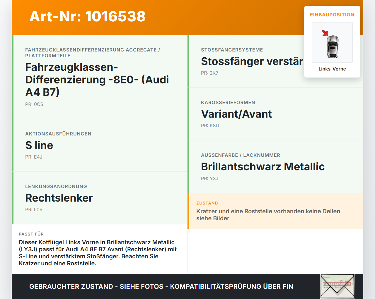Audi A4 8E B7 04-08 Kotflügel Links Vorne LY3J Audi A4 8E B7 04-08 28.03.2007 8E0821105F gebraucht Vorschau 3