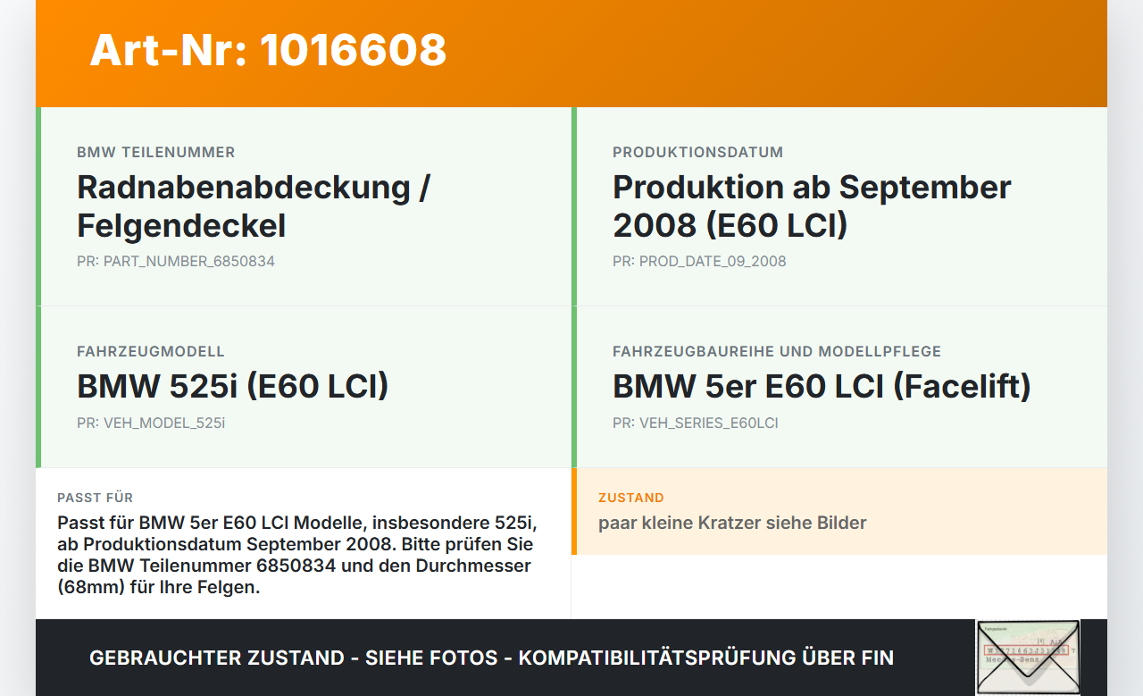 BMW E60 525i LCI 07-10 Radnabenabdeckung Nabenblende Felgendeckel BMW E60 525i LCI 07-10 06.10.2008 6783536... Vorschau 3