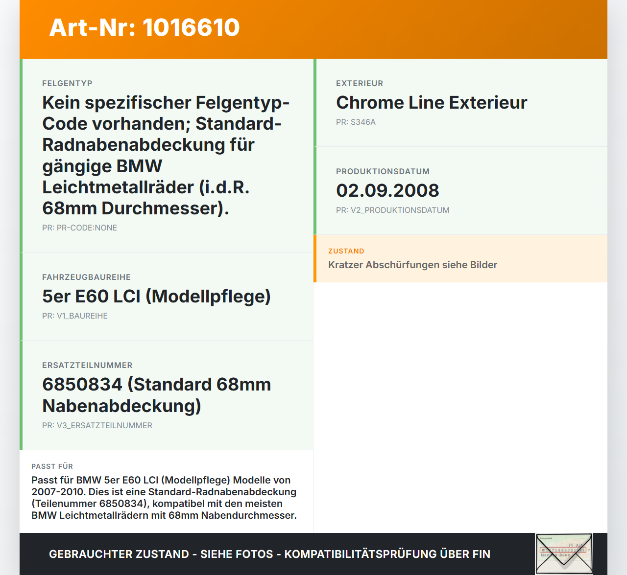 BMW E60 525i LCI 07-10 Radnabenabdeckung Nabenblende Felgendeckel BMW E60 525i LCI 07-10 06.10.2008 6783536... Vorschau 3