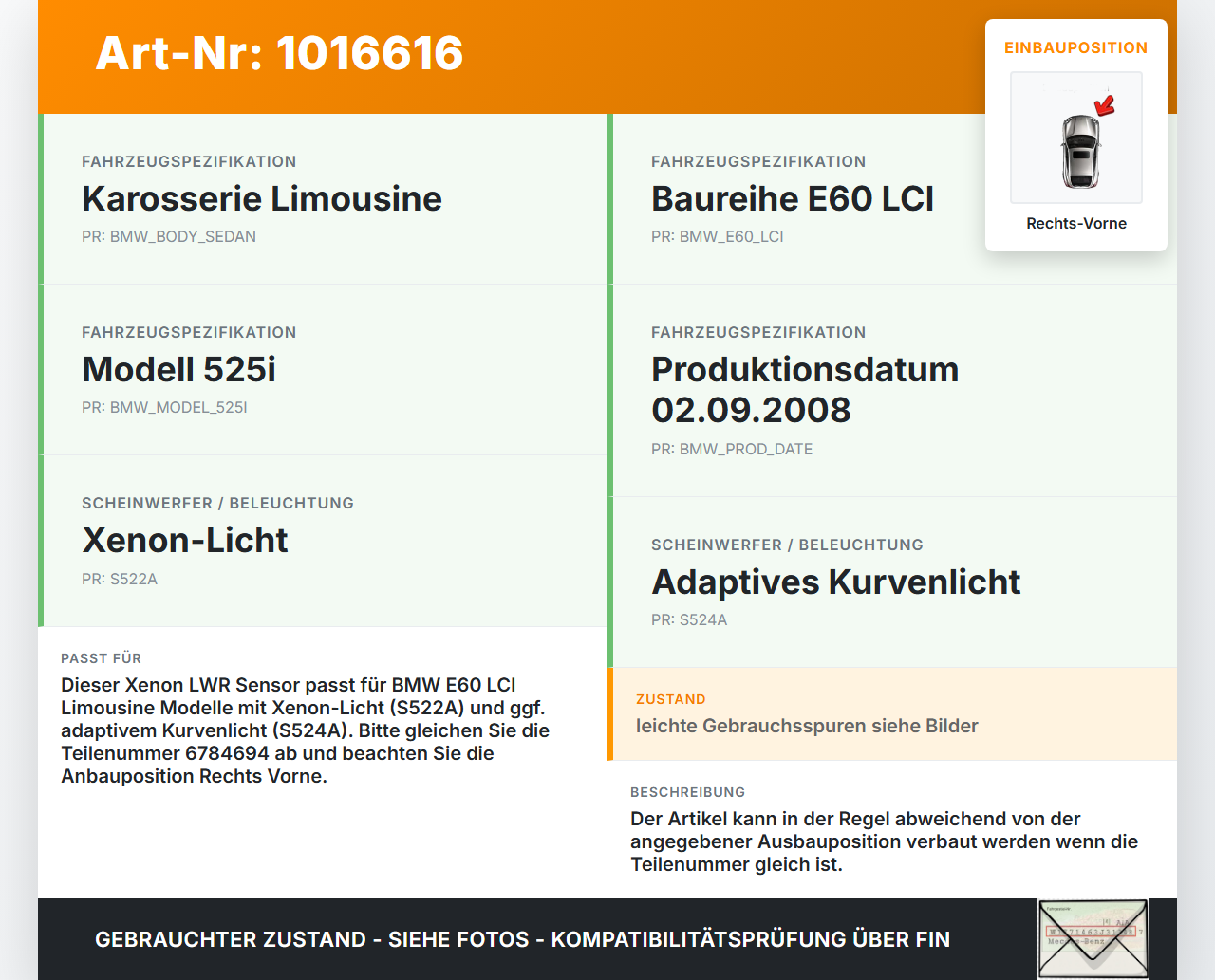 BMW E60 525i LCI 07-10 Xenon LWR Sensor Neigung Rechts Vorne BMW E60 525i LCI 07-10 06.10.2008 6784696 37146784696... Vorschau 3