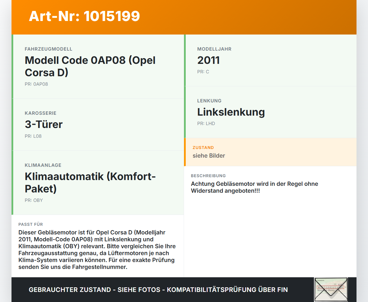 Opel Corsa D S07 11-14 Gebläsemotor Lüftermotor Heizungsgebläse Opel Corsa D S07 11-14 28.07.2011 52426010... Vorschau 3