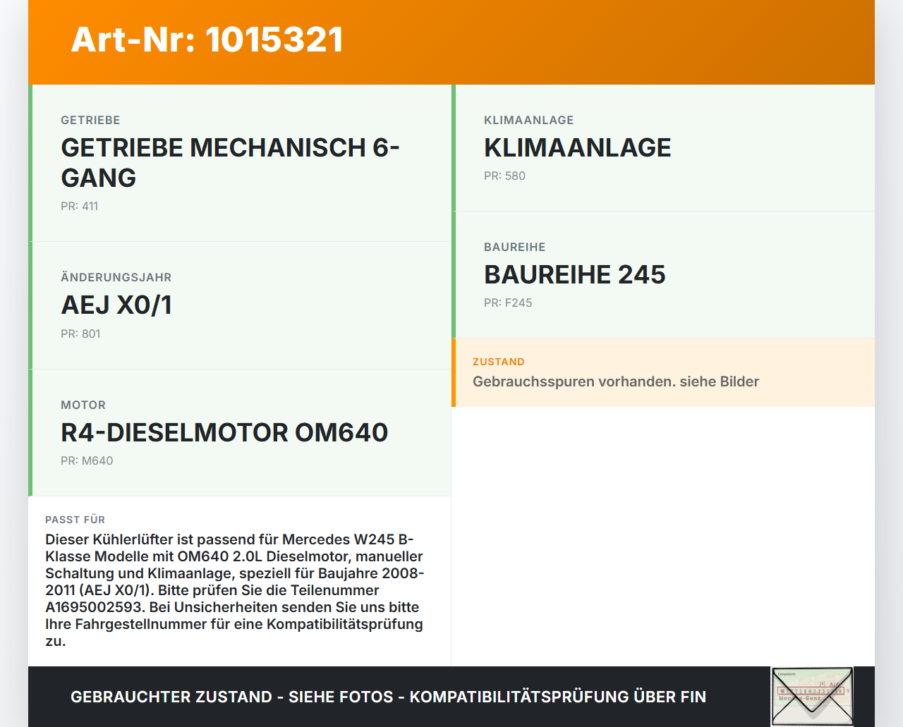 Mercedes W245 B180 08-11 CDI 2,0 80KW Lüfter Ventilator f. Kühler Mercedes W245 B180 08-11 27.07.2011 A1695060599... Vorschau 3