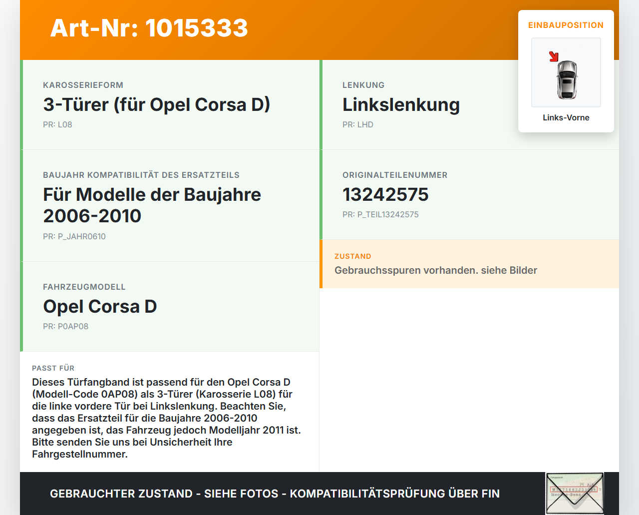 Opel Corsa D S07 11-14 3T Türfangband Türbremse Türanschlag Links Vorne Opel Corsa D S07 11-14 28.07.2011 13242975... Vorschau 3