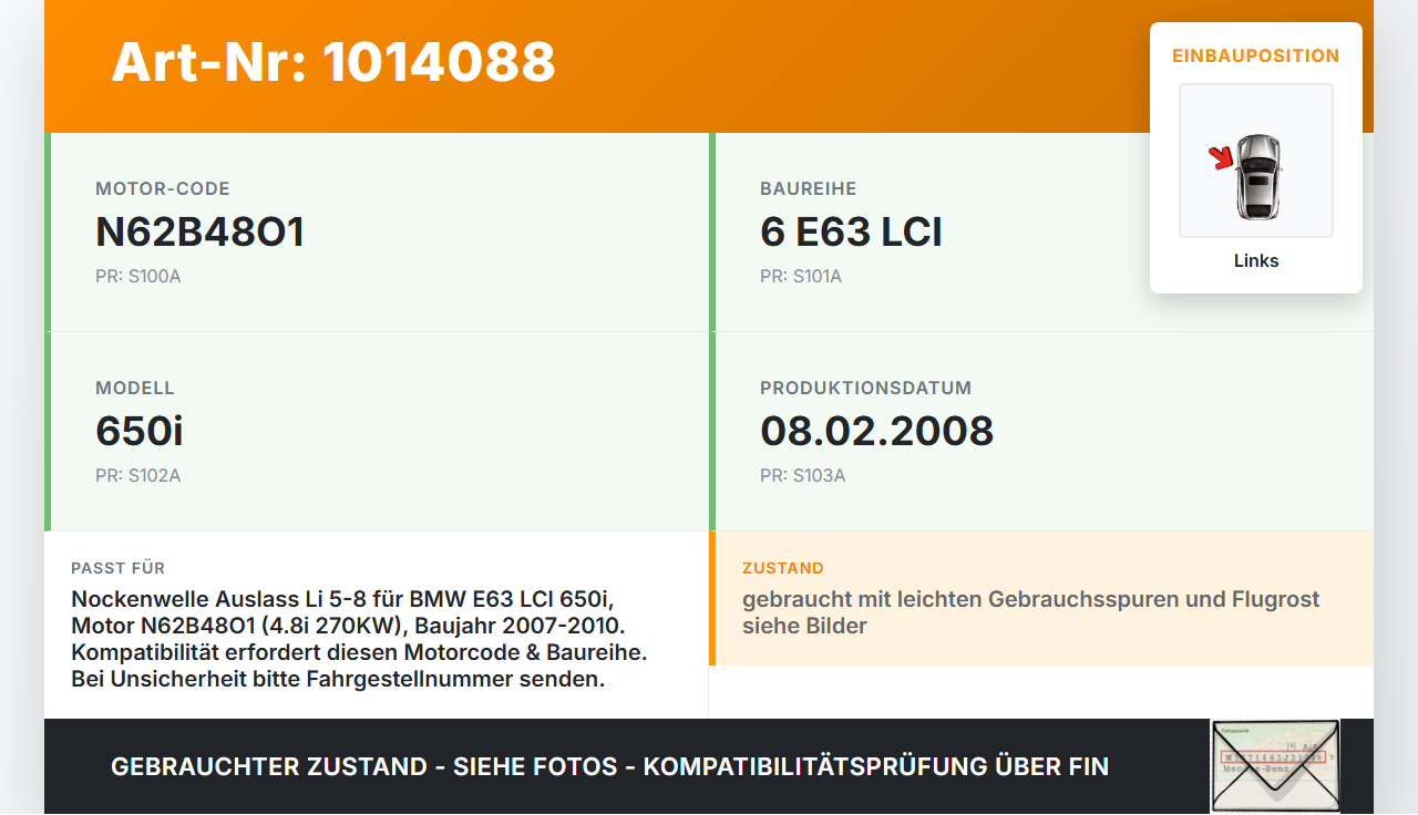 BMW E63 6er 650i 07-10 4,8i 270KW N62B48O1 N62 Nockenwelle Auslass Links 5-8 BMW E63 6er 650i 07-10 08.02.2008... Vorschau 3