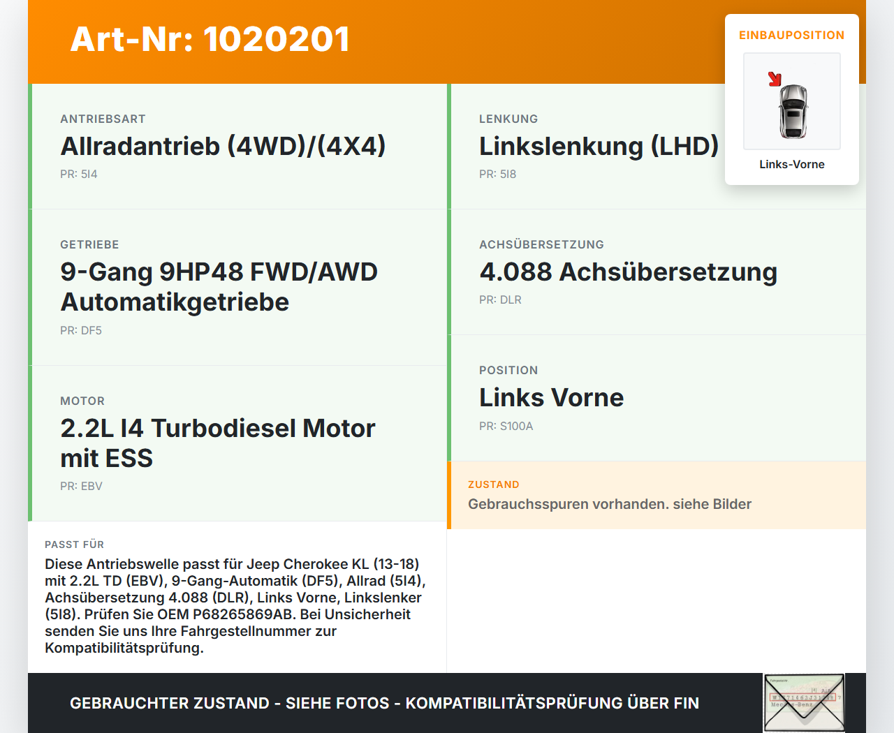 Jeep Cherokee KL 13-18 2,2d 147KW Autom 4WD Antriebswelle Gelenkwelle Links Vorne Jeep Cherokee KL 13-18 01.01.2017... Vorschau 3