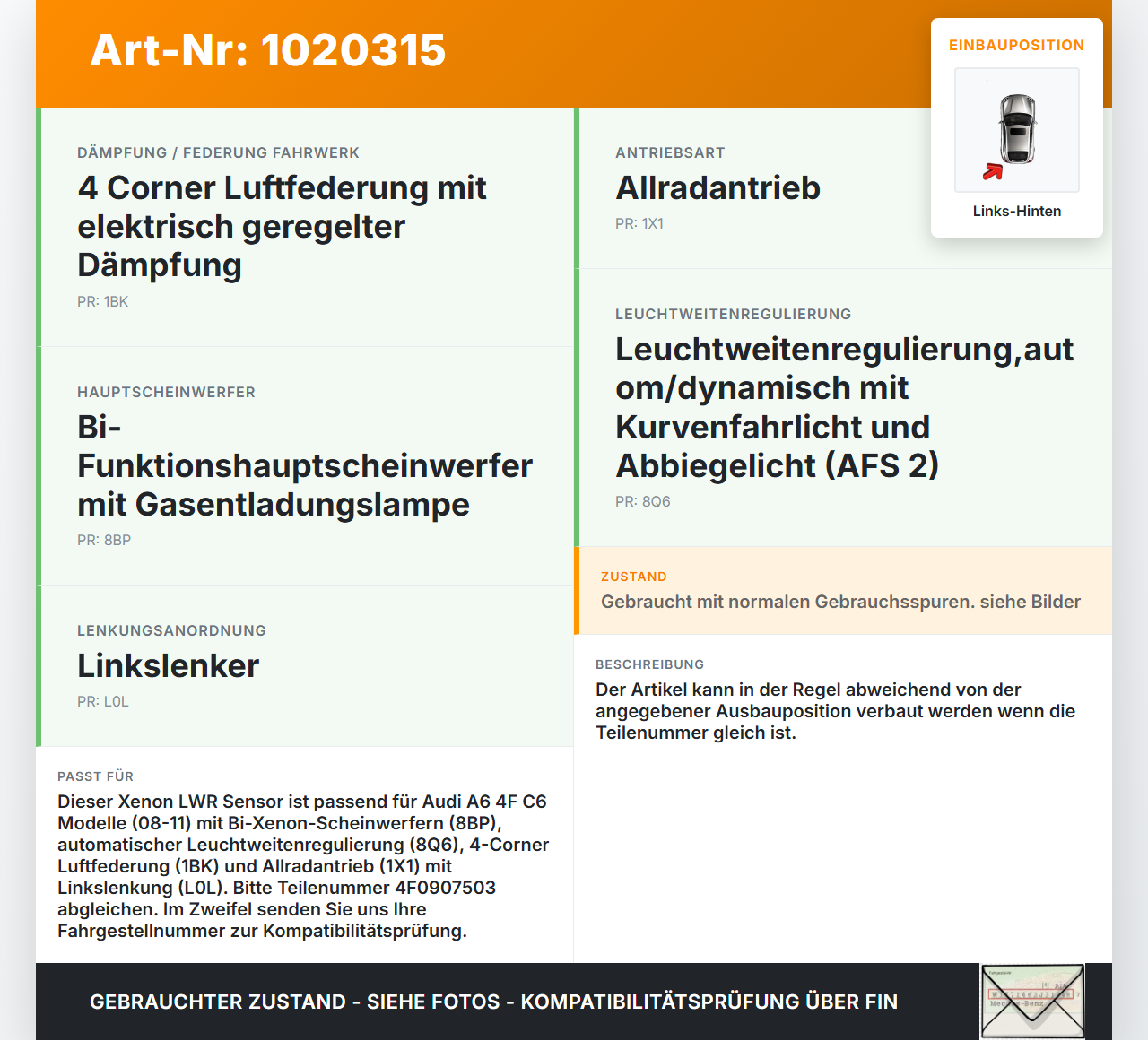 Audi A6 4F C6 08-11 Xenon LWR Sensor Neigung Links Hinten Audi A6 4F C6 08-11 10.03.2009 4F0616572D 4F0907503... Vorschau 3