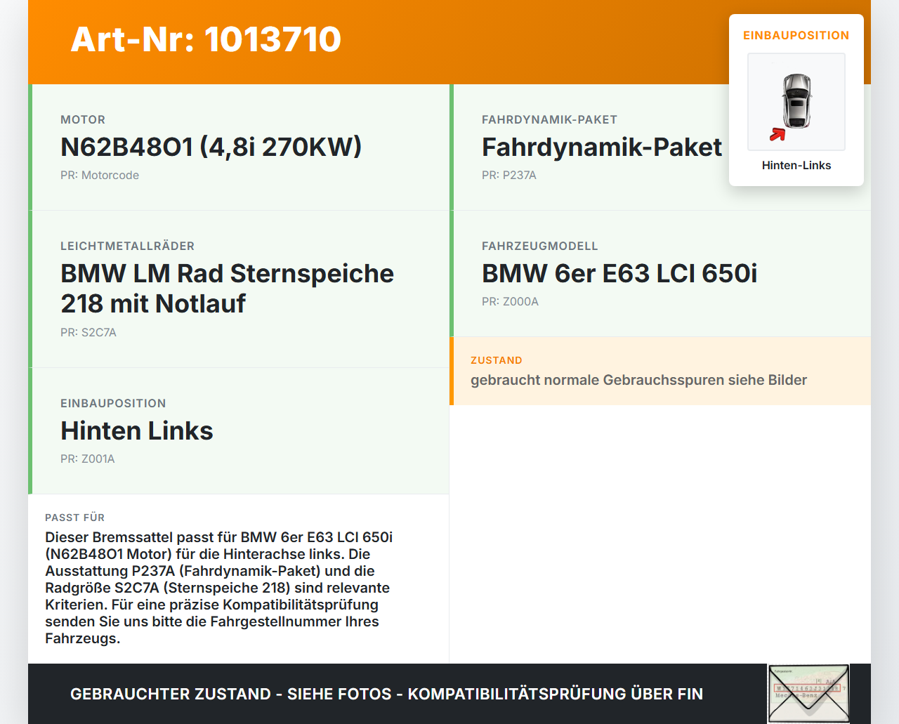 BMW E63 6er 650i 07-10 4,8i 270KW Bremssattel Bremszange Hinten Links 48/24 BMW E63 6er 650i 07-10 08.02.2008... Vorschau 3
