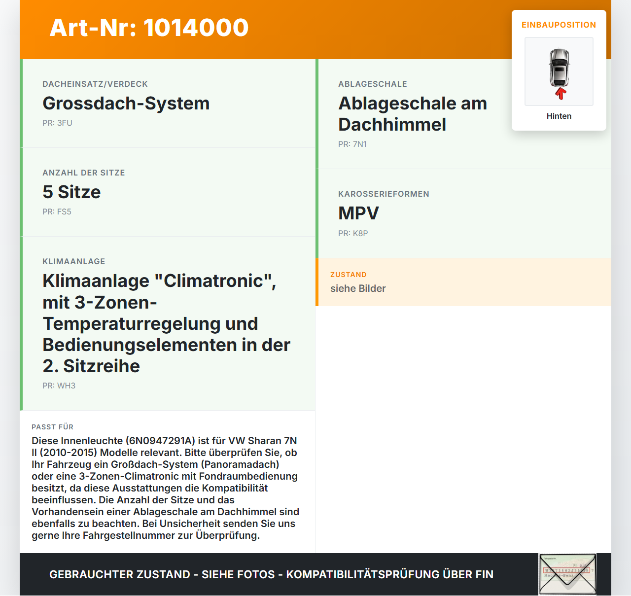 VW Sharan 7N II 10-15 Innenleuchte Innenraumleuchte Mitte Hinten VW Sharan 7N II 10-15 19.03.2012 5N0947291C... Vorschau 3