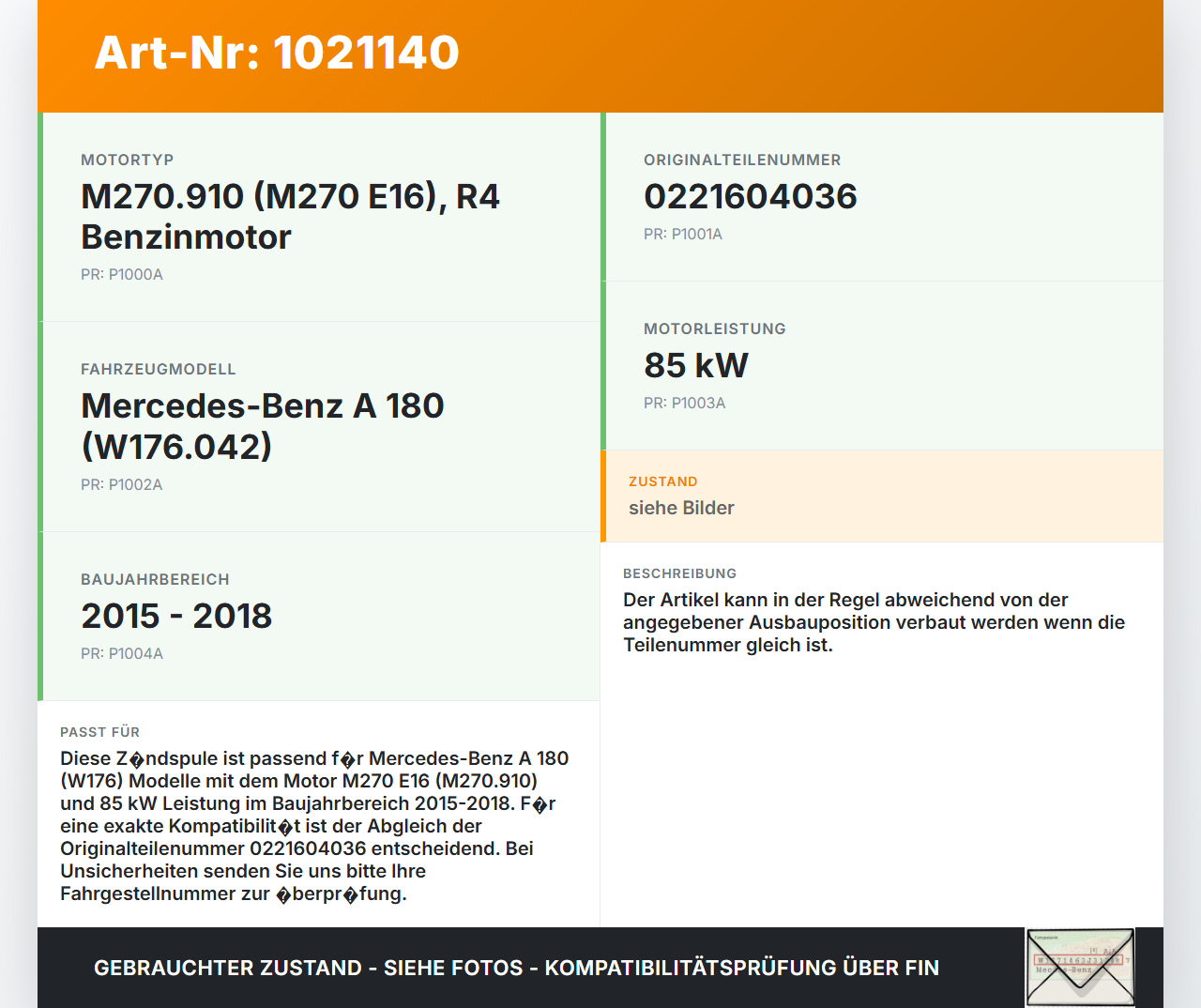 Mercedes W176 A180 15-18 1,6 85KW Zündspule Zyl.2 Mercedes W176 A180 15-18 19.10.2016 0221604036 gebraucht Vorschau 3