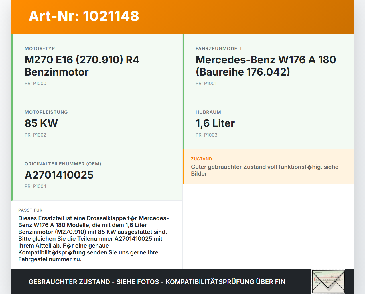 Mercedes W176 A180 15-18 1,6 85KW 270.910 Drosselklappe Mercedes W176 A180 15-18 19.10.2016 A2701410025 0280750541... Vorschau 3