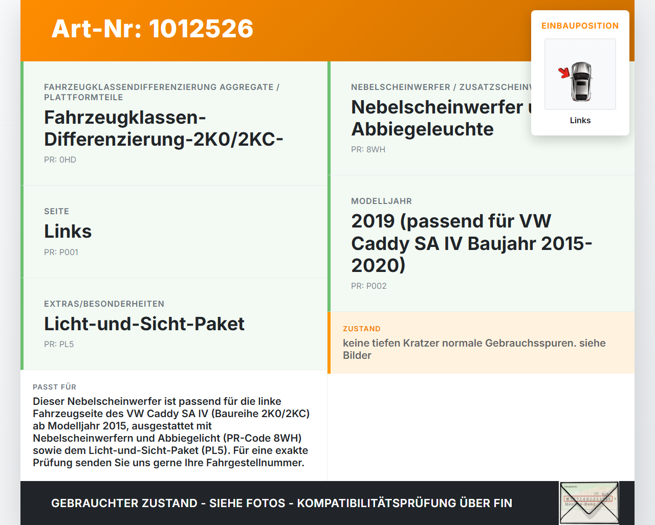 VW Caddy SA IV 15-20 Nebelscheinwerfer Links orig. VW Caddy SA IV 15-20 11.04.2019 2K5941661B 1032.101.0000 gebraucht Vorschau 3