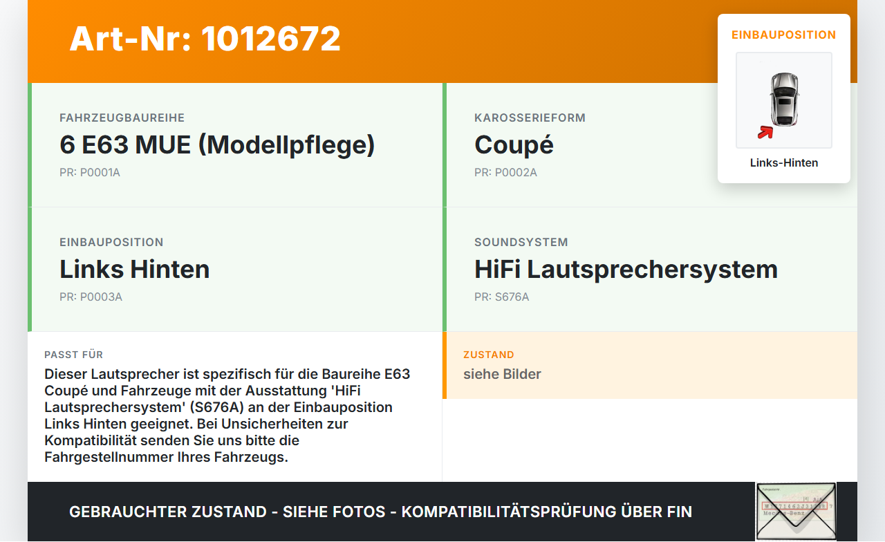 BMW E63 6er 650i 07-10 Lautsprecher Links Hinten BMW E63 6er 650i 07-10 08.02.2008 9143149 65139143149 25-12297-LH... Vorschau 3
