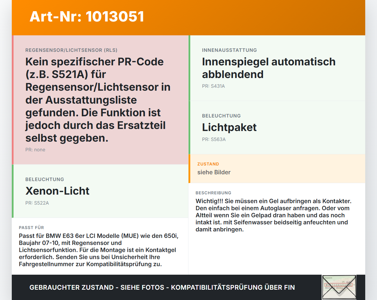 BMW E63 6er 650i 07-10 Regensensor Lichtsensor RLS BMW E63 6er 650i 07-10 08.02.2008 1742690 12631742690 9120309... Vorschau 3