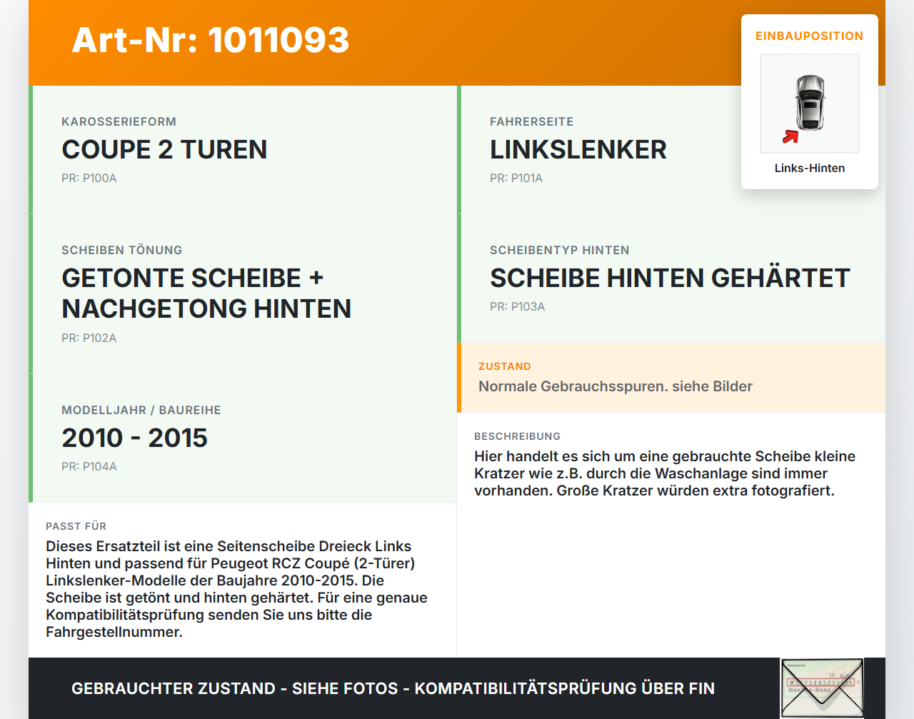 Peugeot RCZ 10-15 Coupe Seitenscheibe Dreieck Links Hinten Peugeot RCZ 10-15 18.04.2011 gebraucht Vorschau 3