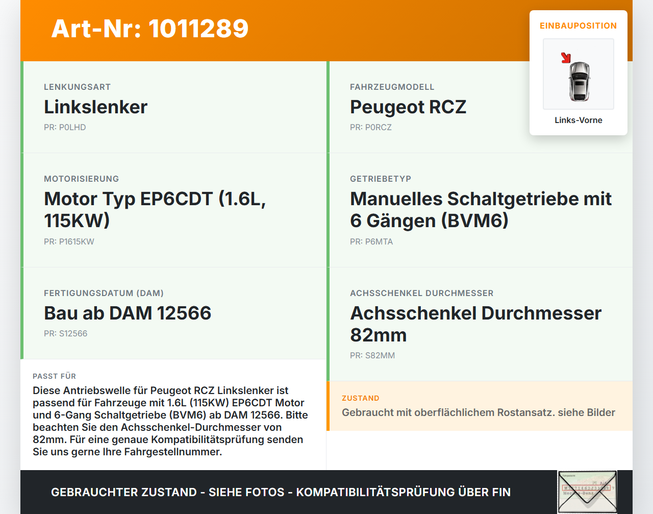 Peugeot RCZ 10-15 1,6 115KW Antriebswelle Gelenkwelle Links Vorne Peugeot RCZ 10-15 18.04.2011 3272WV 9687853280... Vorschau 3