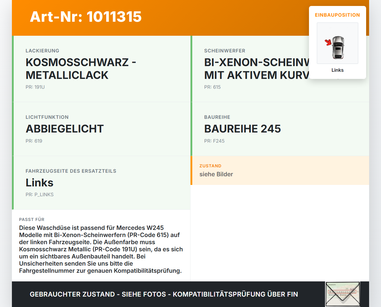 Mercedes W245 B200 05-08 Waschdüse für Scheinwerfer Links Mercedes W245 B200 05-08 17.03.2006 0308011039... Vorschau 3