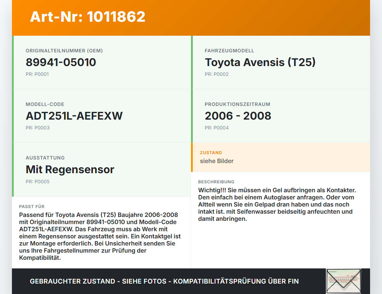 Toyota Avensis T25 06-08 Regensensor Toyota Avensis T25 06-08 02.02.2006 8994105010 89941-05010 10778976 150.697... Vorschau 3
