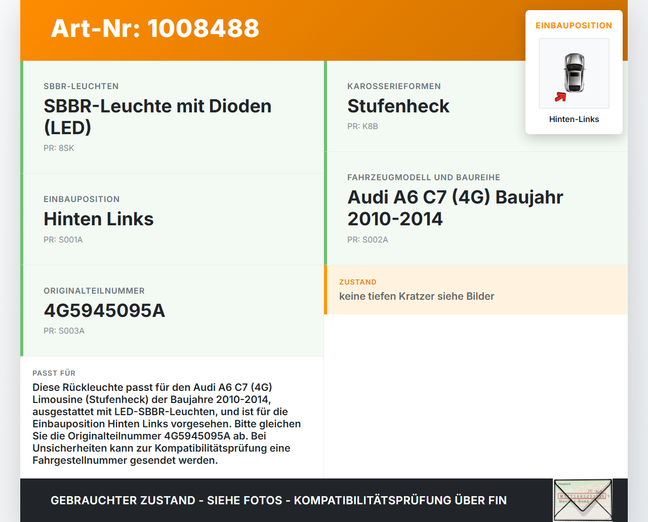 Audi A6 C7 4G 10-14 Lim Rückleuchte Heckleuchte Hinten Links Audi A6 C7 4G 10-14 07.09.2011 4G5945095A 90003703... Vorschau 3