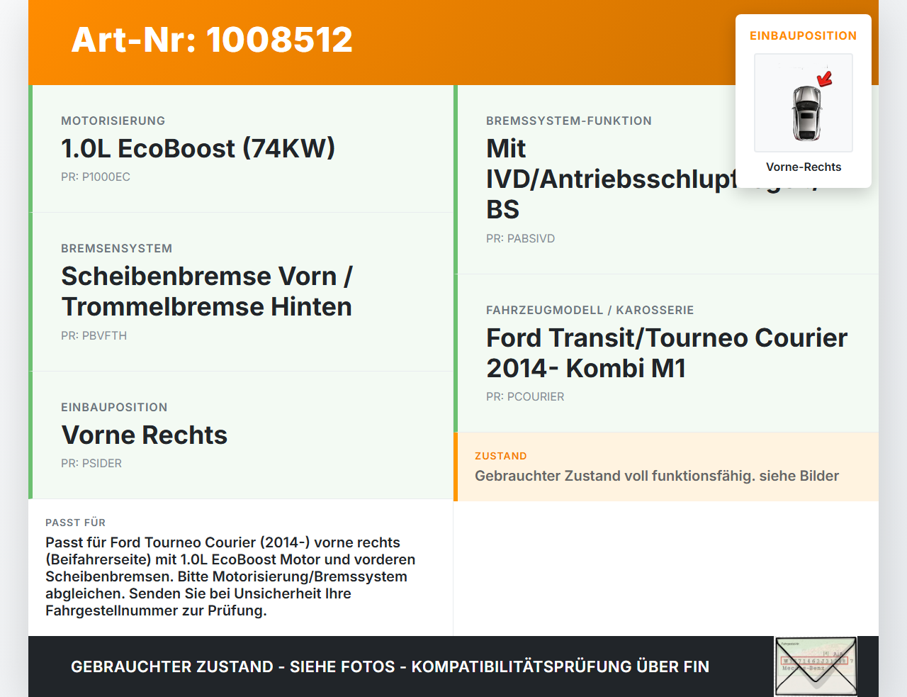 Ford Tourneo Courier 18-22 1,0 74KW Bremssattel Bremszange Vorne Rechts Ford Tourneo Courier 18-22 30.12.2017 gebraucht Vorschau 3