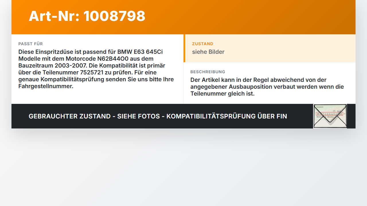 BMW E63 6er 645Ci 03-07 4,4 Einspritzdüse Einspritzventil BMW E63 6er 645Ci 03-07 10.01.2005 13647525721 7525721... Vorschau 3