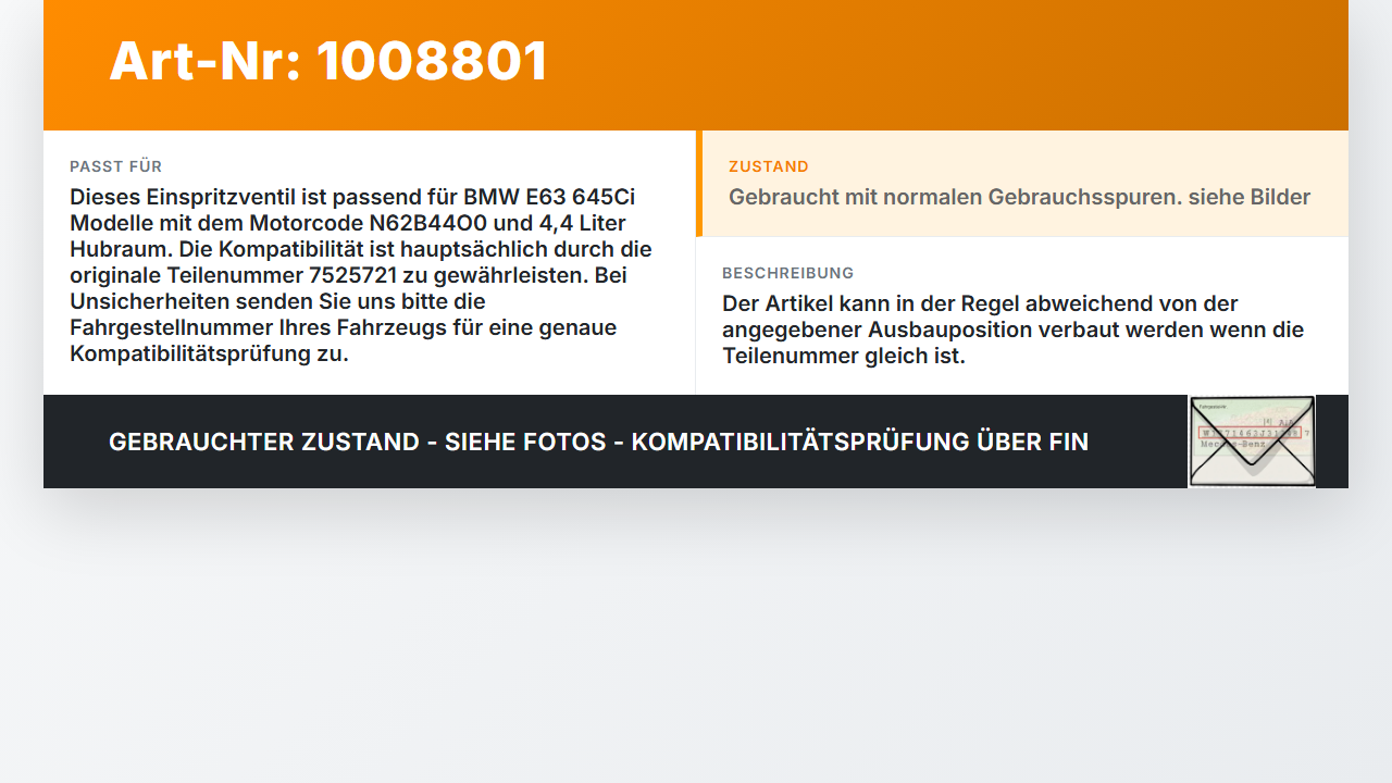 BMW E63 6er 645Ci 03-07 4,4 Einspritzdüse Einspritzventil BMW E63 6er 645Ci 03-07 10.01.2005 13647525721 7525721... Vorschau 3