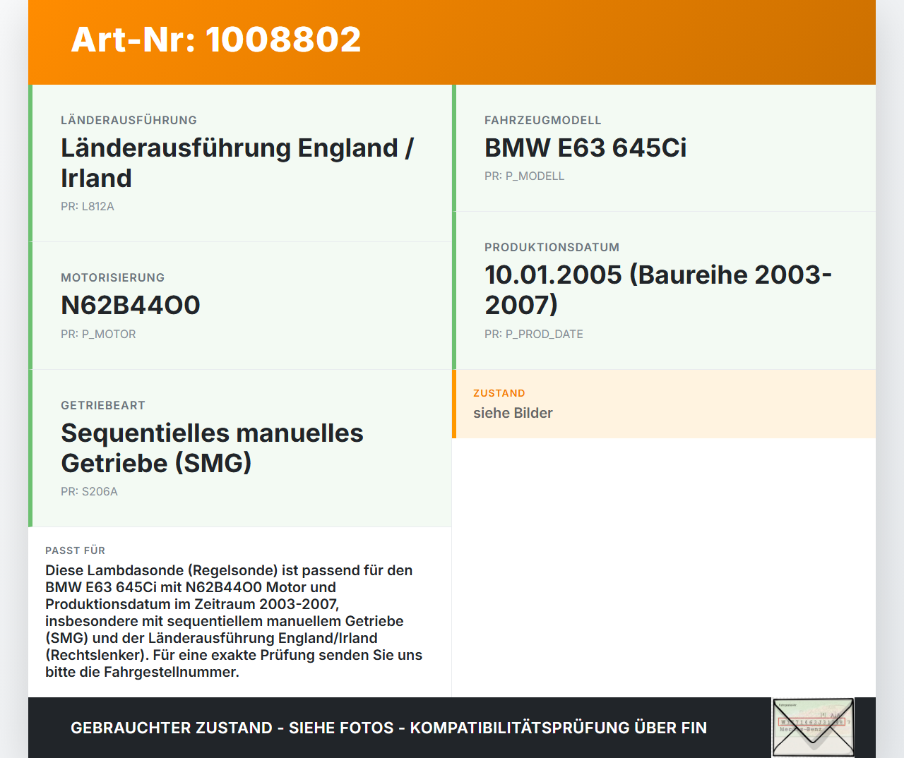 BMW E63 6er 645Ci 03-07 4,4 Lambdasonde Regelsonde Sauerstoffsensor Sonde BMW E63 6er 645Ci 03-07 10.01.2005... Vorschau 3