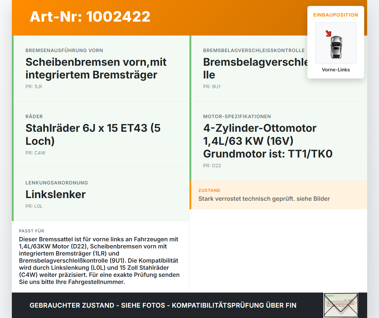Skoda 5J 06-10 1,4 63KW Bremssattel ohne Bremszange Vorne Links Skoda 5J 06-10 11.01.2008 1K0615123D gebraucht Vorschau 3