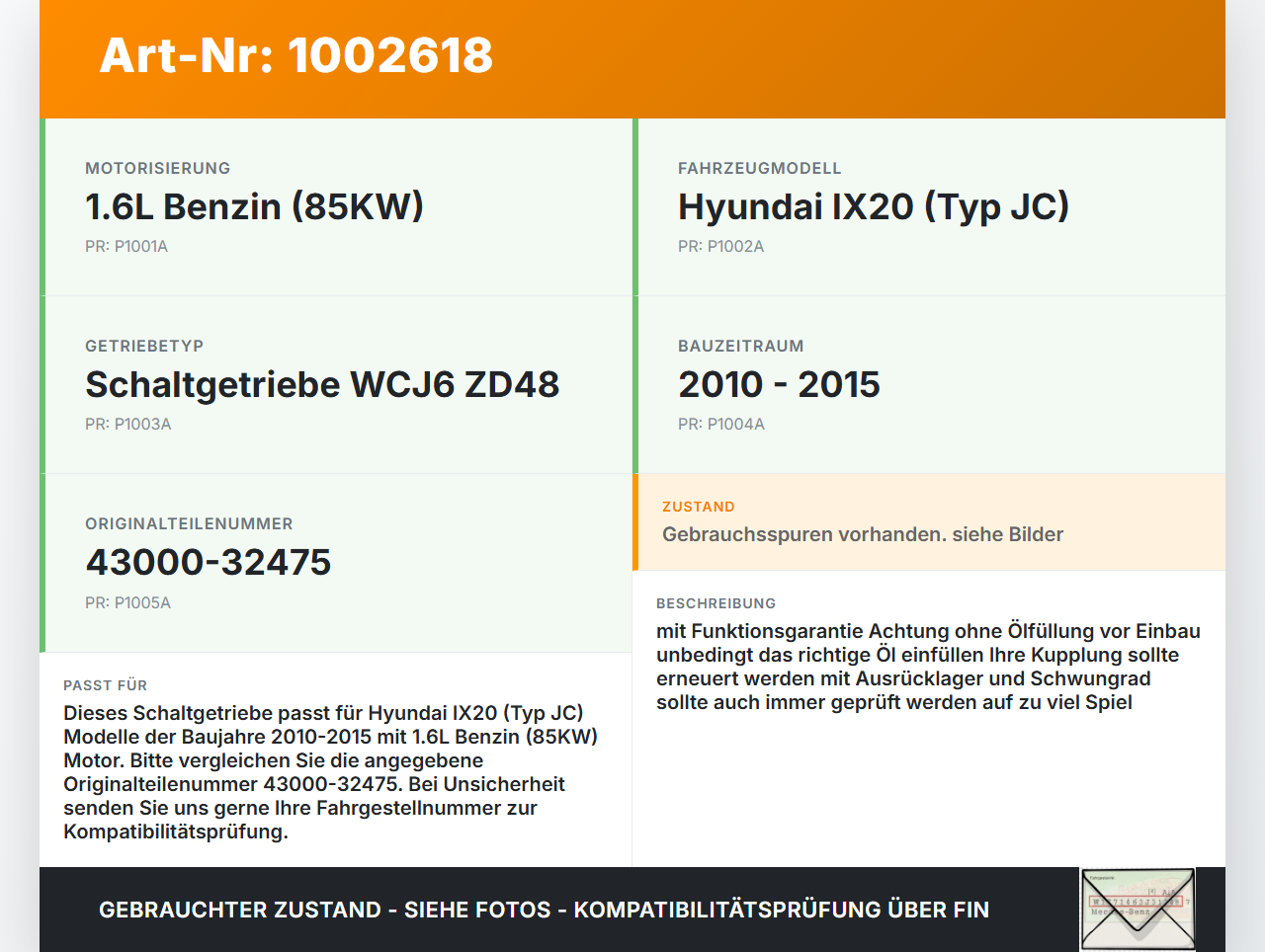 Hyundai IX20 JC 10-15 1,6 85KW WCJ6 ZD48 Schaltgetriebe Getriebe Hyundai IX20 JC 10-15 07.02.2013 43000-32475 gebraucht Vorschau 3