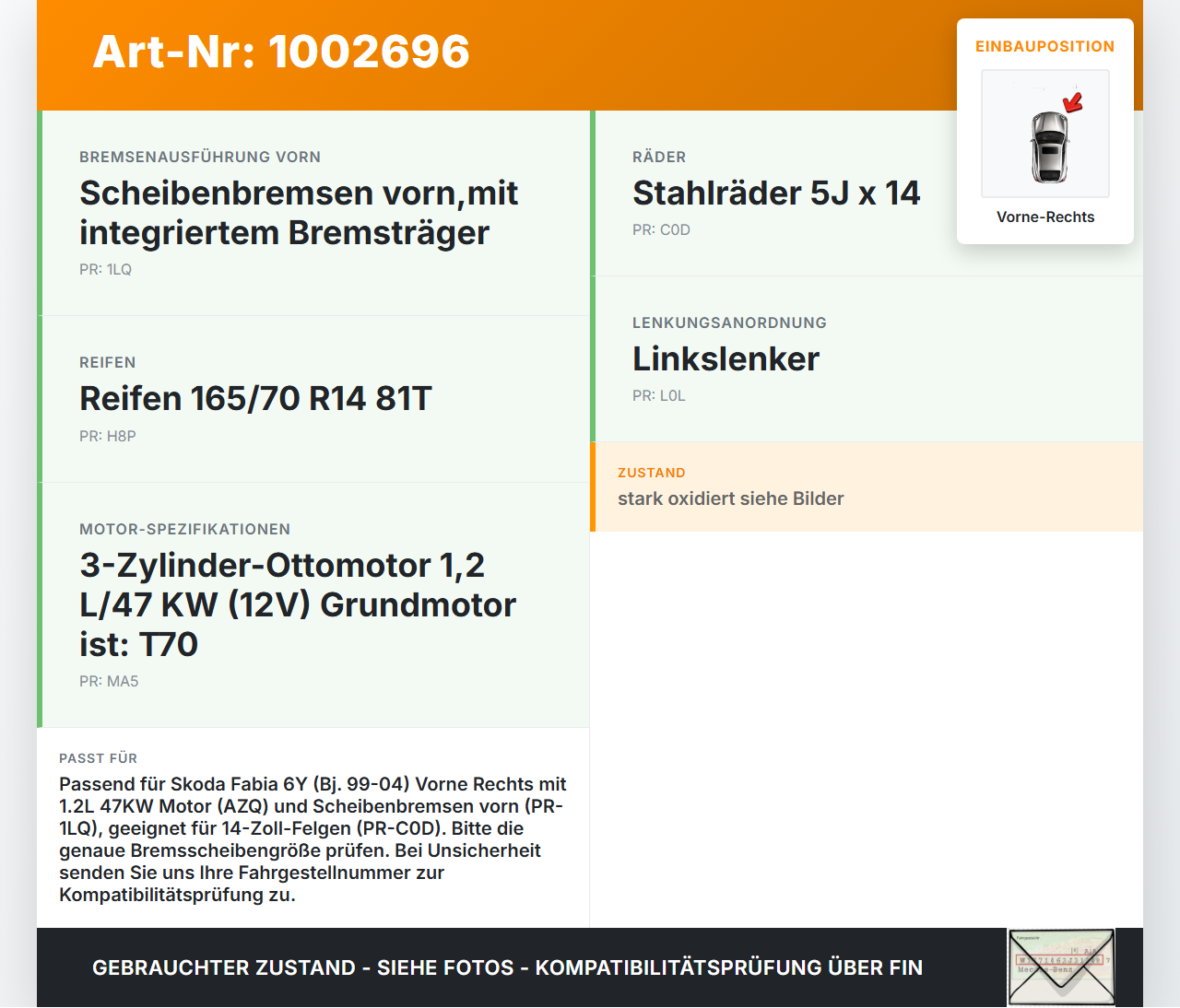 Skoda Fabia 6Y 99-04 1,2 47KW Bremssattel ohne Bremszange Vorne Rechts Skoda Fabia 6Y 99-04 16.05.2003 1K0615124D... Vorschau 3