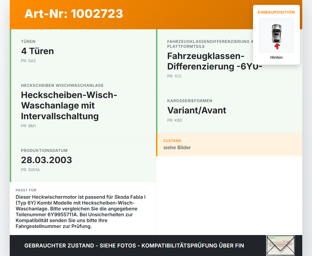 Skoda Fabia 6Y 99-04 Kombi Wischermotor Hinten Heckwischermotor Skoda Fabia 6Y 99-04 16.05.2003 6Y9955711A 404.651... Vorschau 3