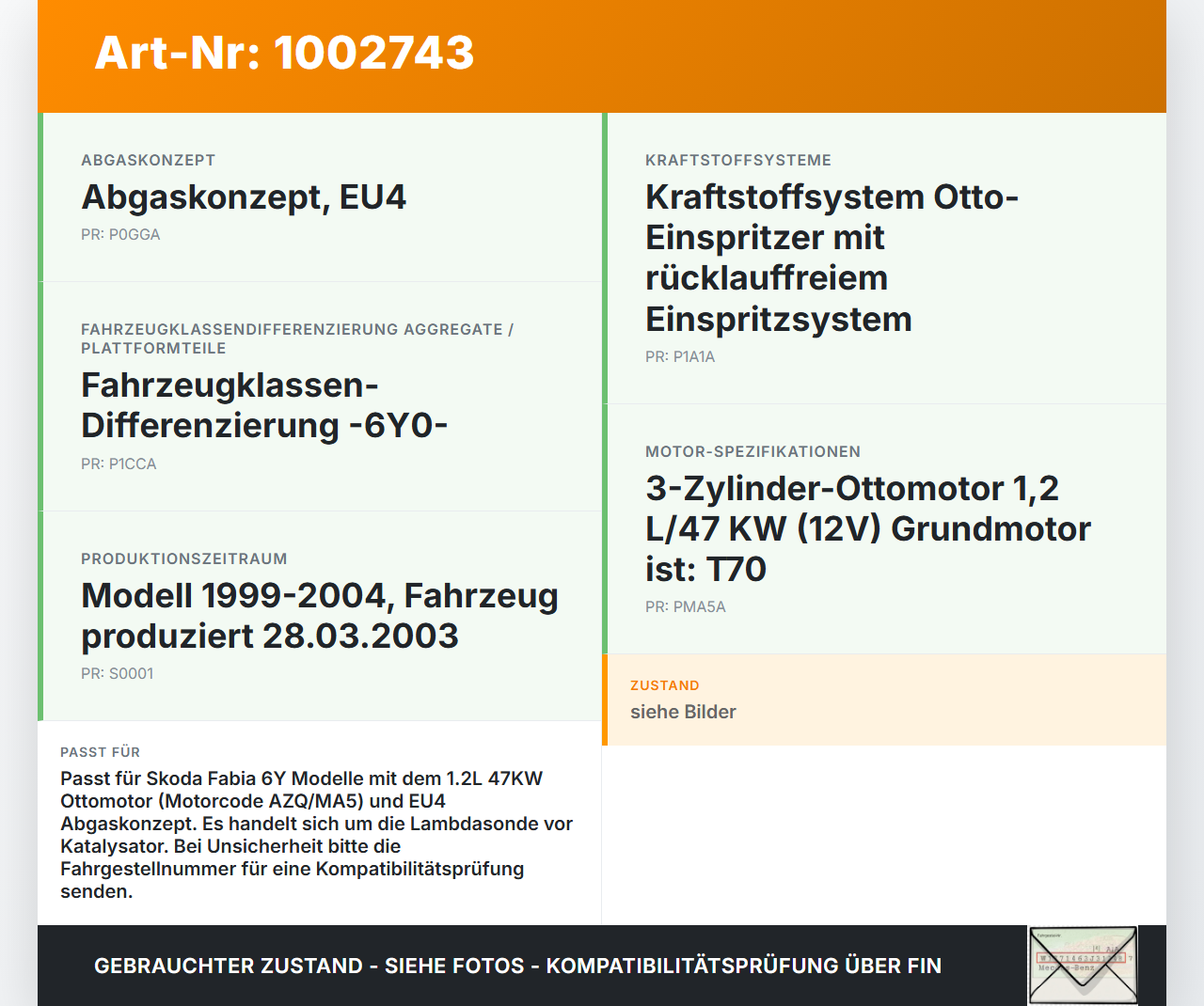 Skoda Fabia 6Y 99-04 1,2 47KW Lambdasonde Vorkat Skoda Fabia 6Y 99-04 16.05.2003 1K0998262H 06A906262 gebraucht Vorschau 3