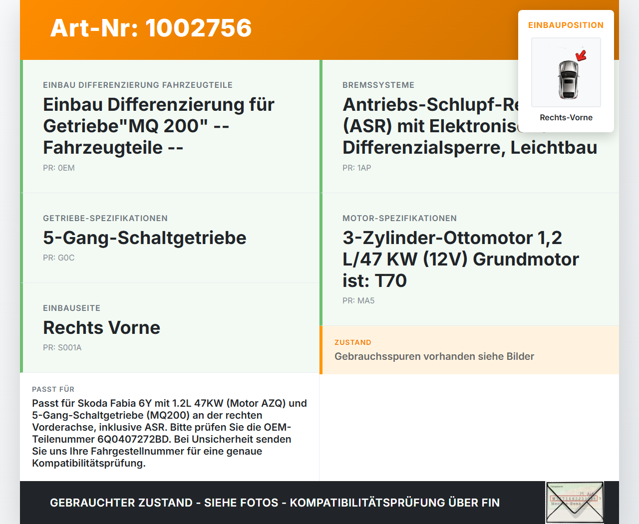 Skoda Fabia 6Y 99-04 1,2 47KW Antriebswelle Gelenkwelle Rechts Vorne Skoda Fabia 6Y 99-04 16.05.2003 6Q0407272BD... Vorschau 3