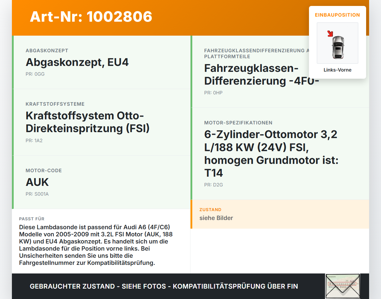 Audi A6 4F C6 05-09 3.2 188KW Lambdasonde Links Vorne Audi A6 4F C6 05-09 09.03.2004 06E906265S gebraucht Vorschau 3