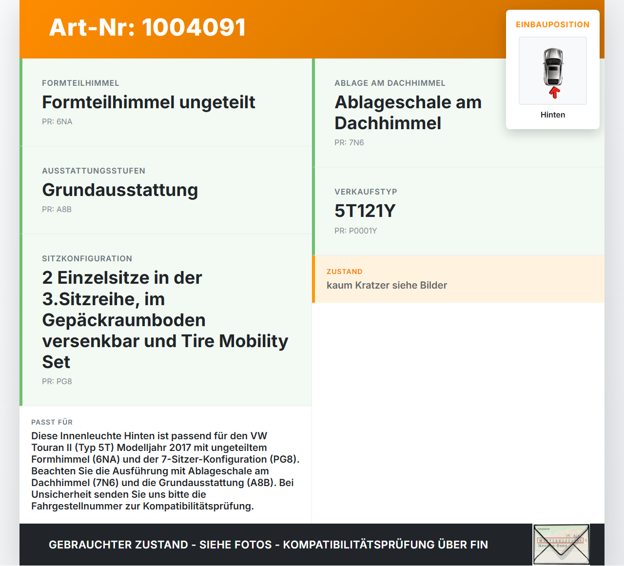 VW Touran II 5T 15-21 Innenleuchte Innenraumleuchte Hinten VW Touran II 5T 15-21 24.10.2016 5G0947291J gebraucht Vorschau 3