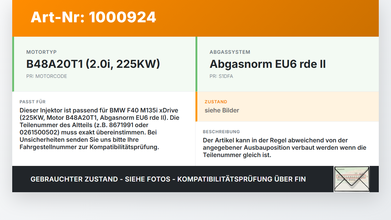 BMW F40 M135i 19-25 2,0i 225KW Injektor Einspritzdüse Zyl.1 BMW F40 M135i 19-25 16.03.2021 13538671991 8671991... Vorschau 3