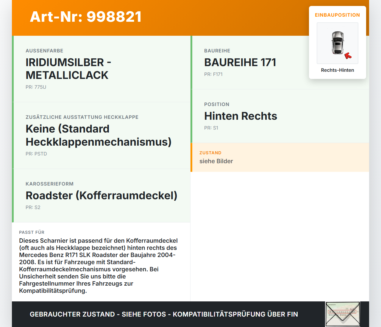Mercedes R171 SLK 200 04-08 1,8 120KW Scharnier für Heckklappe Rechts Hinten Mercedes R171 SLK 200 04-08 03.08.2005... Vorschau 3