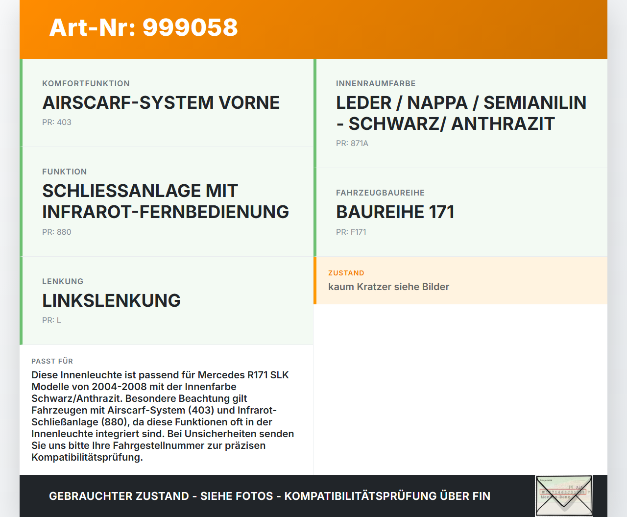 Mercedes R171 SLK 200 04-08 Innenleuchte Innenraumleuchte Mercedes R171 SLK 200 04-08 03.08.2005 A1718201201... Vorschau 3