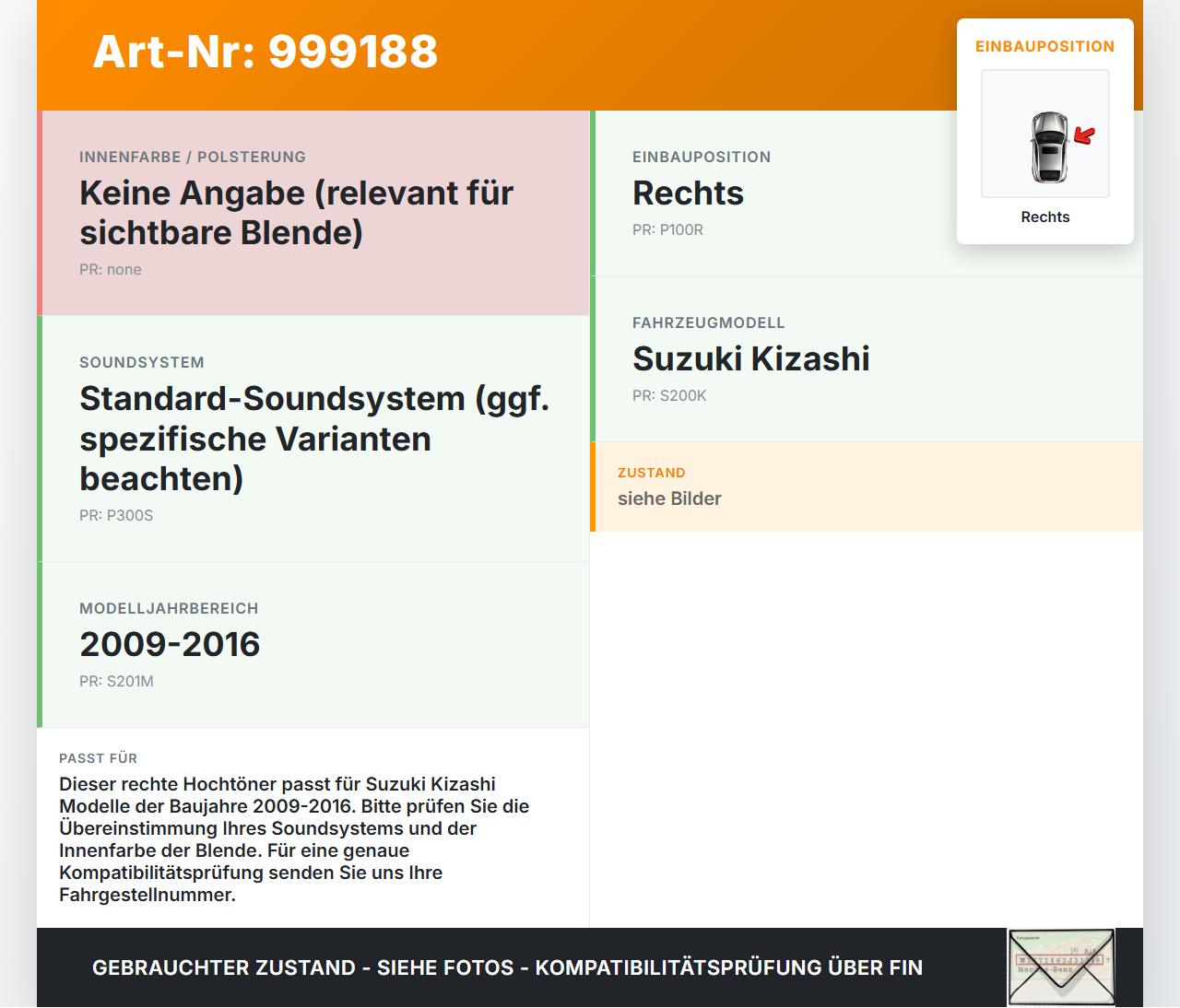 Suzuki Kizashi 09-16 Lautsprecher Hochtöner Rechts Suzuki Kizashi 09-16 20.09.2012 39102-65J20 gebraucht Vorschau 3