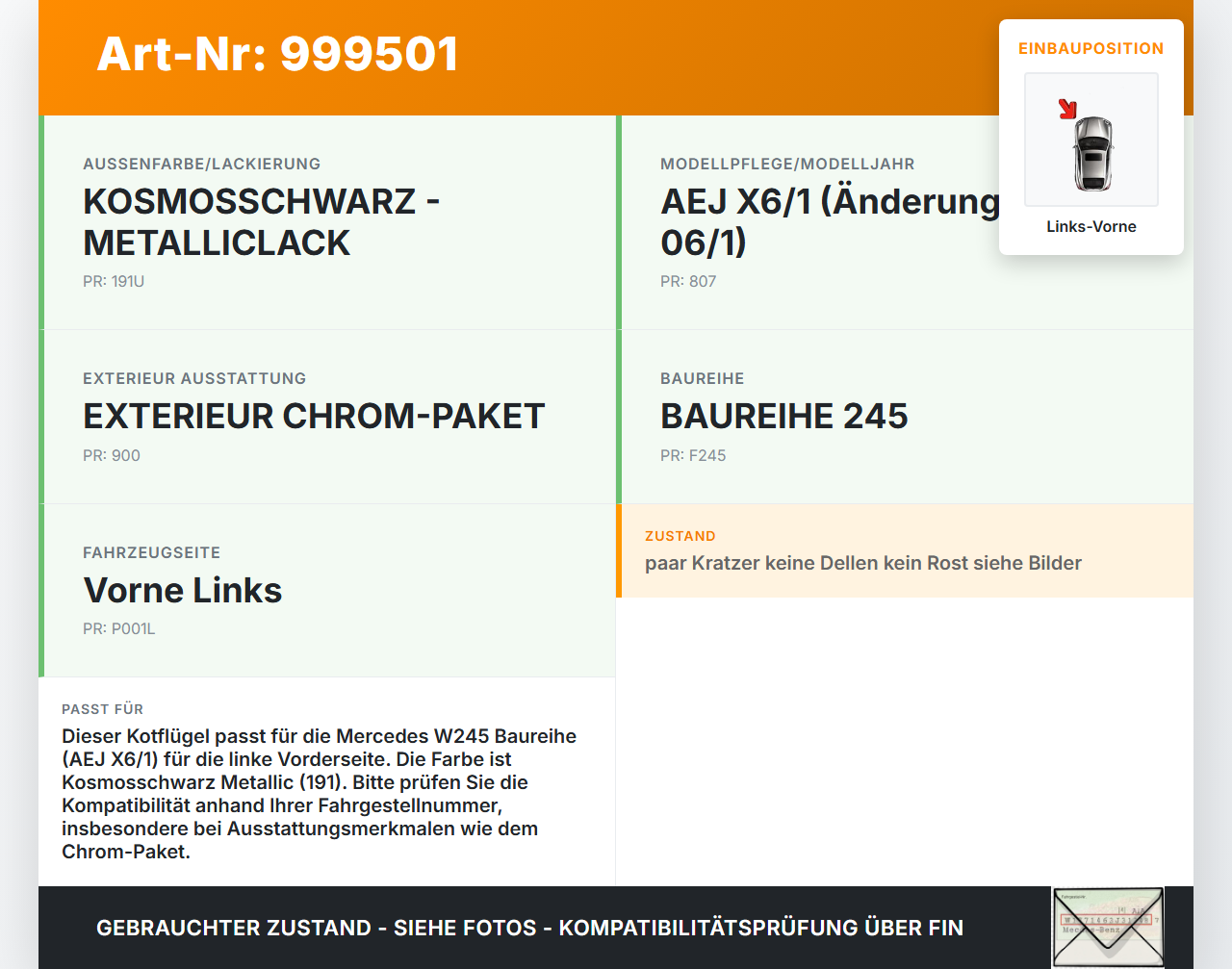 Mercedes W245 B200 06-08 Kotflügel Links Vorne 191 Mercedes W245 B200 06-08 13.12.2006 A1698800518 gebraucht Vorschau 3